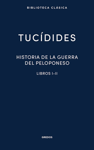 Historia De La Guerra Del Peloponeso I-ii - Tucidides