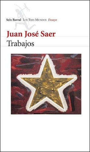 Trabajos - Juan Jose Saer