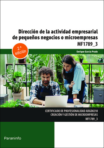 Direccion De La Actividad Empresarial De Pequeãâos Negocios O, De Garcia Prado, Enrique. Mf1789_3, Vol. 1. Editorial Ediciones Paraninfo, S.a, Tapa Blanda, 2ª Edición En Español