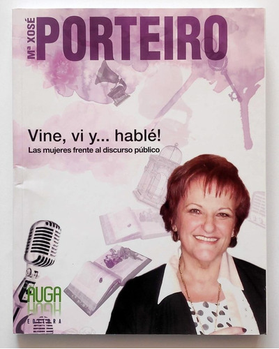Vine, Vi Y-- Hable!, De Porteiro, María Xosé. Editorial Auga Editora, Tapa Blanda En Español