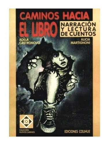 Caminos Hacia El Libro -narración Y Lectura De Cuentos-