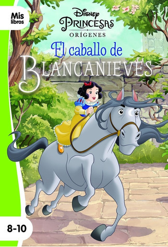 Princesas. El Caballo De Blancanieves, De Disney. Editorial Libros Disney, Tapa Blanda En Español