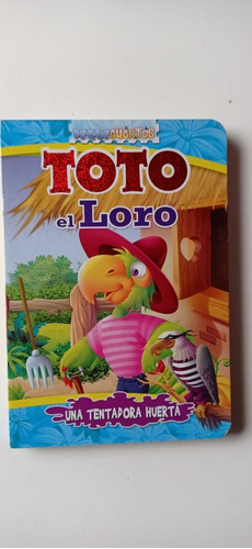 Toto El Loro Una Tentadora Huerta Latinbooks  