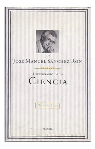 Diccionario De La Ciencia, José Manuel Sánchez Ron