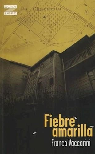 Libro Fiebre Amarilla - Franco Vaccarini