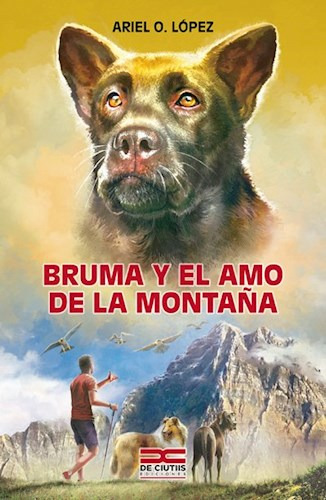 Libro Bruma Y El Amo De La Monta/a De Ariel Lopez