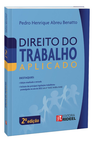 Direito Do Trabalho Aplicado - 2ª Edição, De Pedro Henrique Abreu Benatto. Editora Rideel Em Português