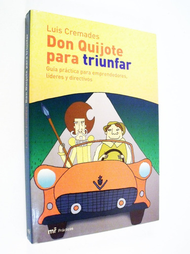 Luis Cremades Don Quijote Para Triunfar Guía Emprendedores