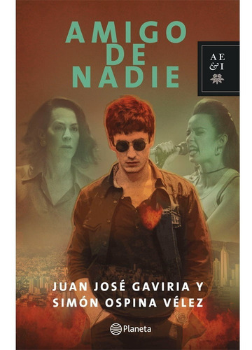 Amigo De Nadie. Juan José Gaviria | Simón Ospina 