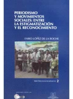 Periodismo Y Movimientos Sociales: Entre La Estigmatización 