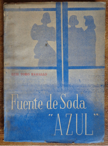 Toro Ramallo Fuente De Soda Azul 1945