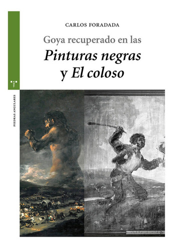 Goya Recuperado En Las Ãâ«pinturas Negrasãâ» Y Ãâ«el Colosoãâ», De Carlos Foradada. Editorial Ediciones Trea, S.l., Tapa Blanda En Español