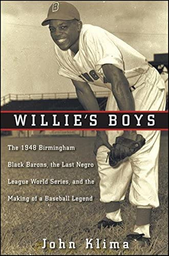 Willieøs Boys: The 1948 Birmingham Black Barons, The Last Negro League World Series, And The Making Of A Baseball Legend, De Klima, John. Editorial Wiley, Tapa Dura En Inglés