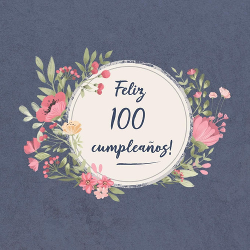 Libro: Feliz 100 Cumpleaños: El Libro De Firmas Evento | De