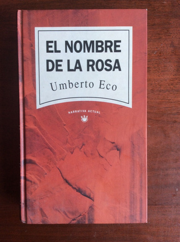 El Nombre De La Rosa. Umberto Eco. Narrativa Actual. 