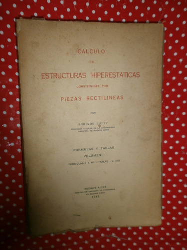 Cálculo Estructuras Hiperestáticas Piezas Rectilíneas Butty