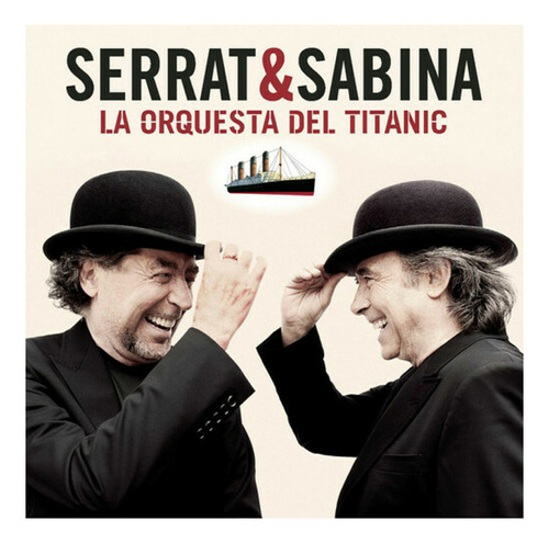 Serrat & Sabina - La Orquesta Del Titanic (lp)