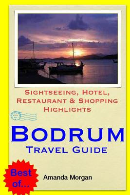 Libro Bodrum Travel Guide: Sightseeing, Hotel, Restaurant...