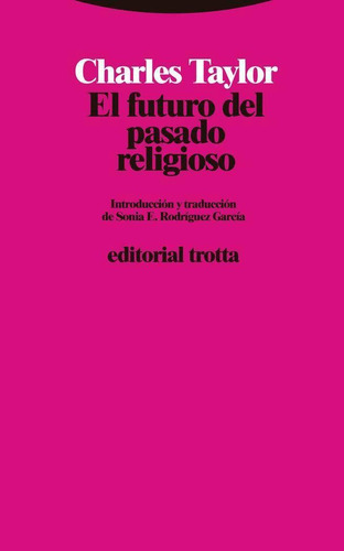 Libro: El Futuro Del Pasado Religioso. Rodriguez Garcia, Son