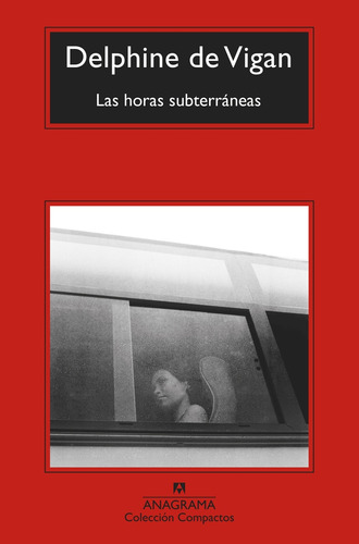 Horas Subterraneas, Las - Delphine De Vigan