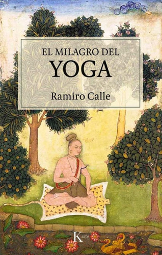 El Milagro Del Yoga - Ramiro A. Calle