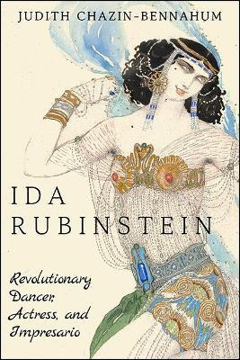 Libro Ida Rubinstein : Revolutionary Dancer, Actress, And...