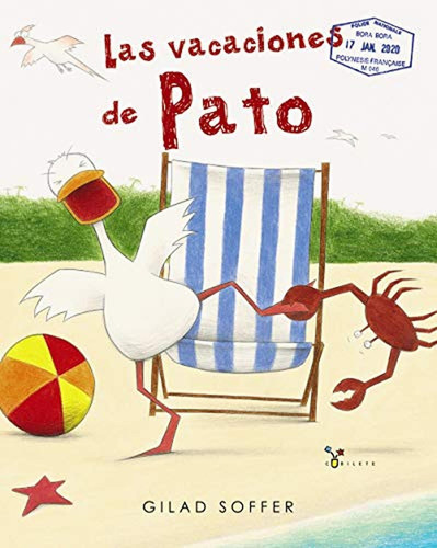 Las Vacaciones De Pato (castellano - A Partir De 3 Años - Álbumes - Cubilete), De Soffer, Gilad. Editorial Bruño, Tapa Pasta Dura, Edición En Español, 2020