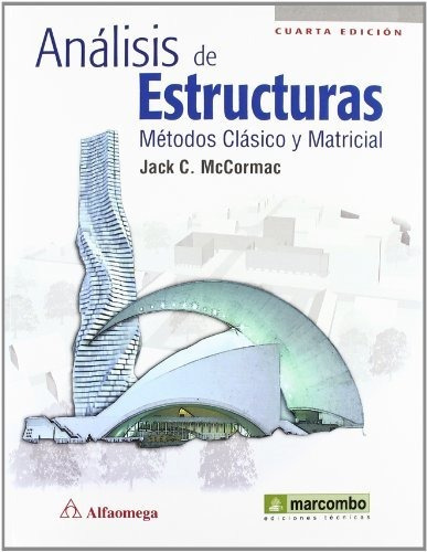 Análisis De Estructuras. Métodos Clásico Y Matricial