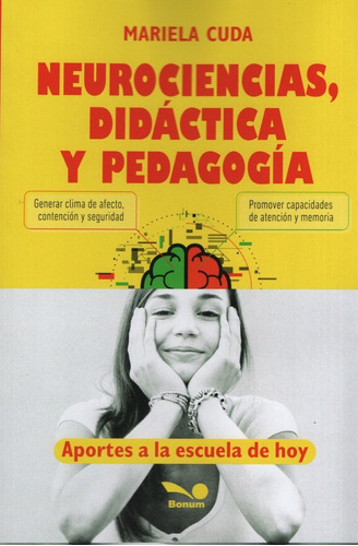 Neurociencias, Didactica Y Pedagogia - Aportes A La Escuela