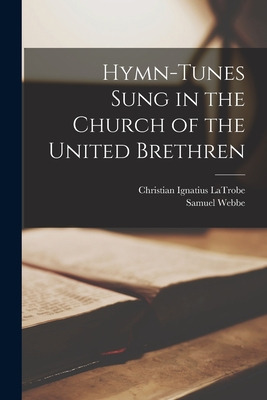 Libro Hymn-tunes Sung In The Church Of The United Brethre...