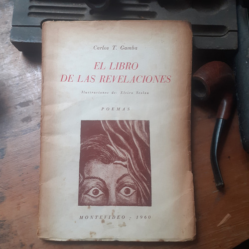 El Libro De Las Revelaciones/ Carlos Gamboa 1º Ed.  Dedicado