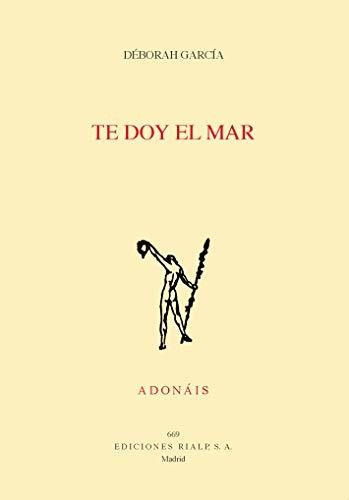 Te doy el mar, de Débora García Morales. Editorial Ediciones Rialp S A, tapa blanda en español, 2019