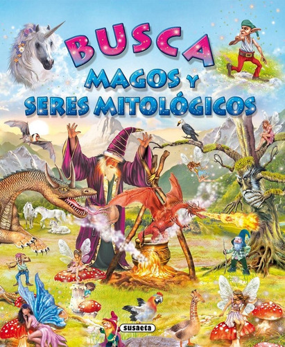Busca magos y seres mitolÃÂ³gicos, de Susaeta, Equipo. Editorial Susaeta, tapa dura en español
