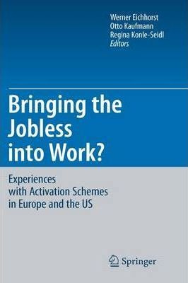 Libro Bringing The Jobless Into Work? - Werner Eichhorst