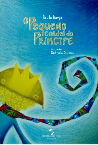 O Pequeno Cordel Do Príncipe, De Barja, Paulo Roxo. Editora Confraria Do Vento, Capa Mole Em Português