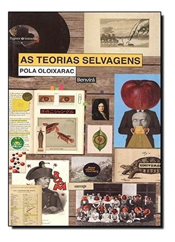 As Teorias Selvagens, De Pola Oloixarac. Editora Benvirá, Capa Mole Em Português, 2011