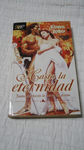 Hasta La Eternidad - Johanna Lindsey - Ed. Vergara