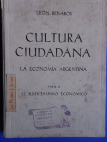 Cultura Ciudadana Justicialismo Economico - Benaros Leon 