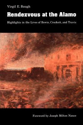 Libro Rendezvous At The Alamo: Highlights In The Lives Of...