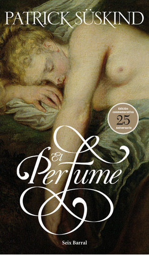 Perfume,el Edicion 25 Aniversario - Patrick Süskind