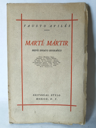 Martí: Mártir Fausto Avilés Editorial Stylo México 1949