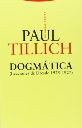 Dogmatica (lecciones De Dresde 1925-1927) (rustica) - Tilli