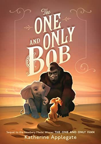 Book : The One And Only Bob (the One And Only Ivan, 2) -...