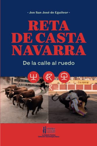 Reta De Casta Navarra: De La Calle Al Ruedo