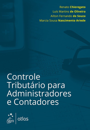 Controle Tributário Para Administradores E Contadores, de Chieregato, Renato. Editora Atlas Ltda., capa mole em português, 2016