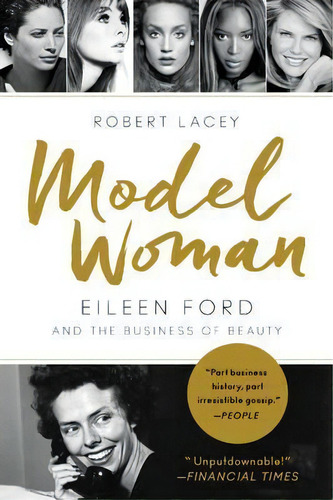 Model Woman : Eileen Ford And The Business Of Beauty, De Robert Lacey. Editorial Harpercollins Publishers Inc, Tapa Blanda En Inglés