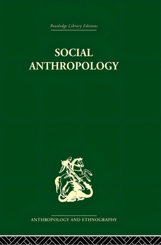 Social Anthropology (routledge Library Editions. Anthropology And Ethnography. So), De Evans-pritchard, E. E.. Editorial Routledge, Tapa Blanda En Inglés