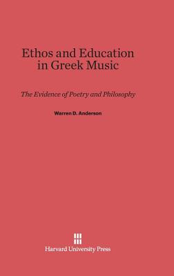 Libro Ethos And Education In Greek Music - Anderson, Warr...