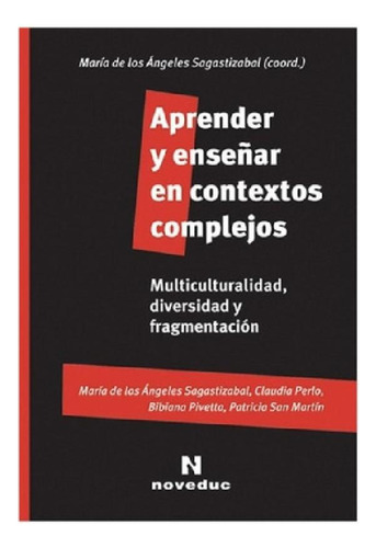 Libro - Aprender Y Enseñar En Contextosplejos Maria De Los 