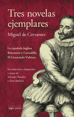 Tres novelas ejemplares, de Miguel de Cervantes. Algar Editorial, tapa blanda en español